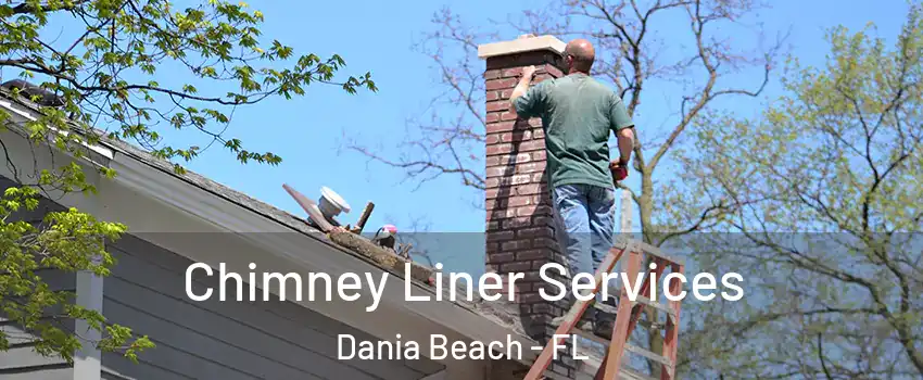  Chimney Liner Services Dania Beach - FL