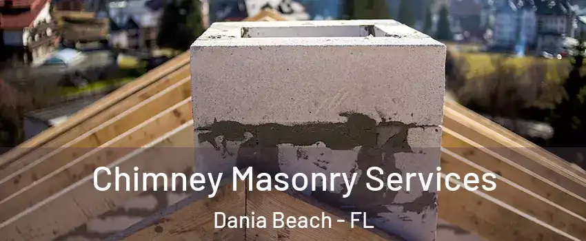  Chimney Masonry Services Dania Beach - FL
