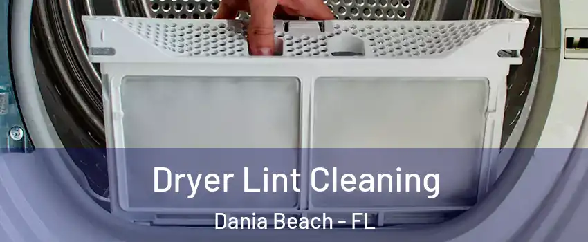  Dryer Lint Cleaning Dania Beach - FL