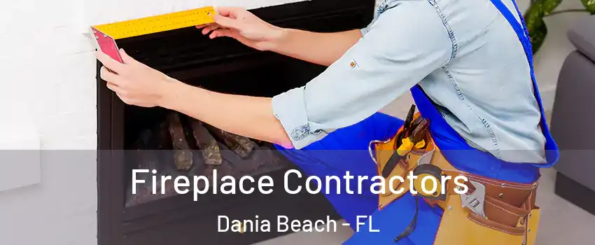  Fireplace Contractors Dania Beach - FL