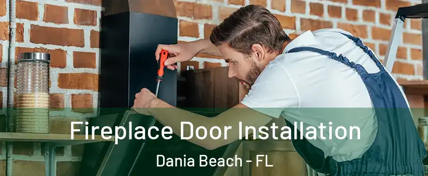  Fireplace Door Installation Dania Beach - FL