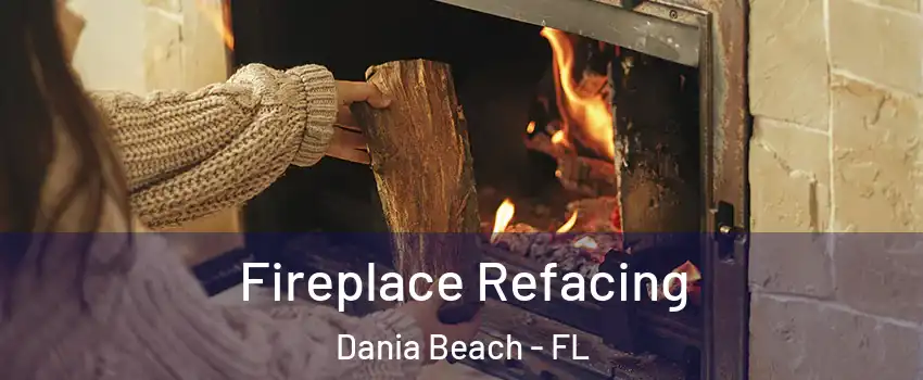  Fireplace Refacing Dania Beach - FL
