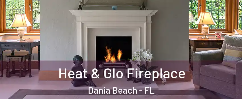  Heat & Glo Fireplace Dania Beach - FL