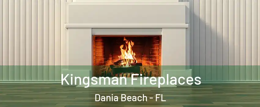 Kingsman Fireplaces Dania Beach - FL