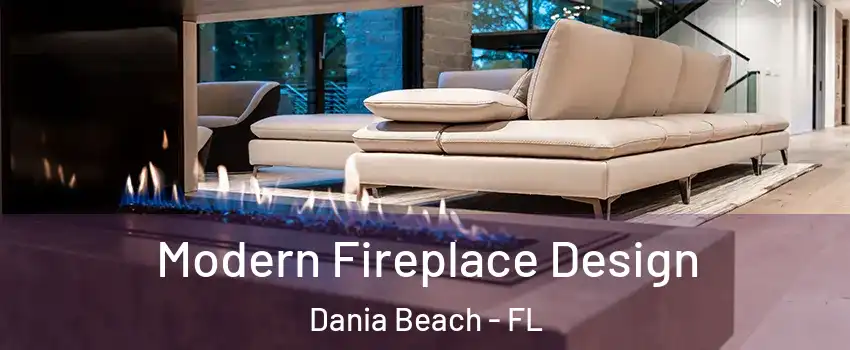  Modern Fireplace Design Dania Beach - FL