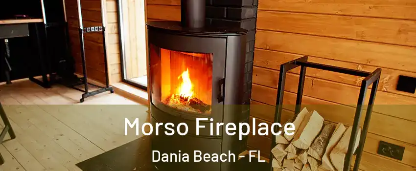  Morso Fireplace Dania Beach - FL
