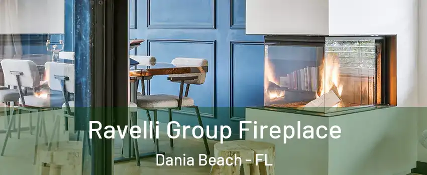  Ravelli Group Fireplace Dania Beach - FL