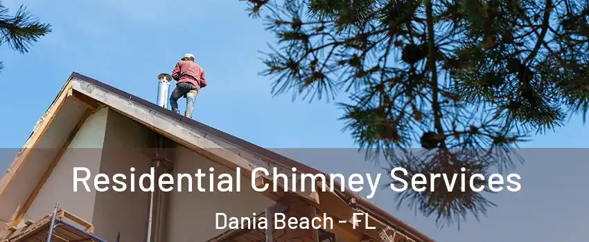  Residential Chimney Services Dania Beach - FL