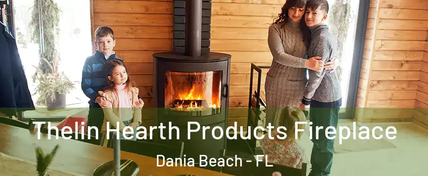  Thelin Hearth Products Fireplace Dania Beach - FL